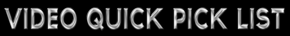 Video Quick Pick List
