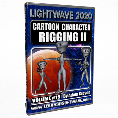LightWave 2020- Volume #19- Cartoon Character Rigging II